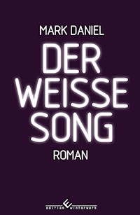 Der weiße Song - Mark Daniel - E-Book