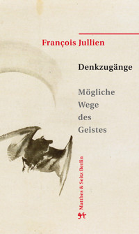 Denkzugänge - François Jullien - E-Book