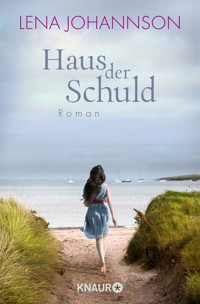 Haus der Schuld - Lena Johannson - E-Book