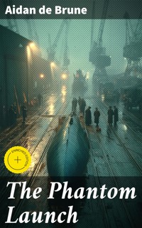 The Phantom Launch - Aidan de Brune - E-Book