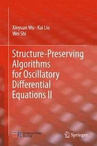 Structure-Preserving Algorithms for Oscillatory Differential Equations II - Xinyuan Wu - E-Book