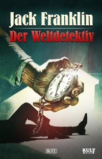 Jack Franklin, der Weltdetektiv - Jack Franklin - E-Book