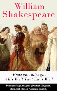 Ende gut, alles gut / All's Well That Ends Well (Deutsch-Englisch) - William Shakespeare - E-Book