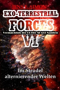 Im Strudel alternierender Welten (EXO-TERRESTRIAL-FORCES 6) - Jens F. Simon - E-Book