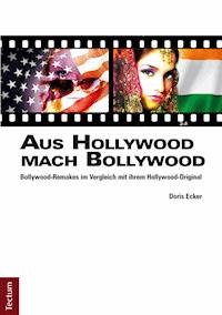 Aus Hollywood mach Bollywood - Doris Ecker - E-Book