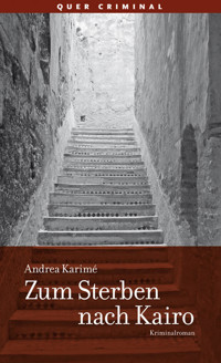 Zum Sterben nach Kairo - Andrea Karime - E-Book
