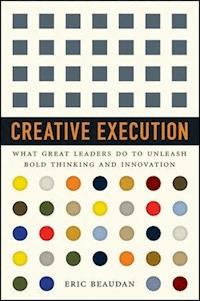 Creative Execution - Eric Beaudan - E-Book