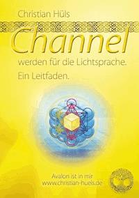 Channel werden für Gott selber - Christian Hüls - E-Book