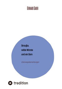 Strauße, wilde Würste und ein Dom - Gerhard Sauer - E-Book