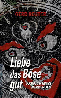 Liebe das Böse gut - Gerd Reuter - E-Book