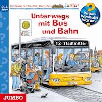 Unterwegs mit Bus und Bahn [Wieso? Weshalb? Warum? JUNIOR Folge 63] - Andrea Erne - Hörbuch