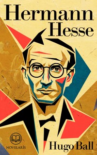 Hermann Hesse - Hugo Ball - E-Book