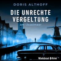 Die unrechte Vergeltung am IJsselmeer - Doris Althoff - Hörbuch