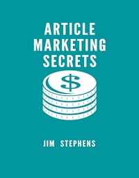 Article Marketing Secrets - Jim Stephens - E-Book
