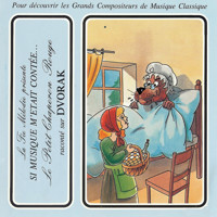 Si musique m'etait contée... - Le petit chaperon rouge raconté sur Dvorak - Charles Perrault - Hörbuch