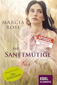 Die Sanftmütige - Marcia Rose - E-Book