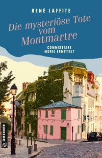 Die mysteriöse Tote vom Montmartre - René Laffite - E-Book