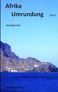 Afrika Umrundung Teil 3 - Wolfgang Pade - E-Book