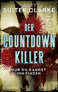 Der Countdown-Killer - Nur du kannst ihn finden - Amy Suiter Clarke - E-Book
