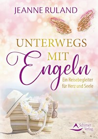 Unterwegs mit Engeln - Jeanne Ruland - E-Book