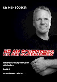 HR Am Scheideweg - Meik Bödeker - E-Book