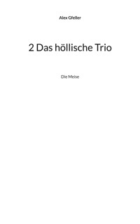 2 Das höllische Trio - Alex Gfeller - E-Book