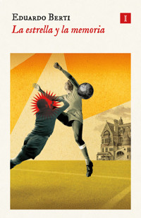 La estrella y la memoria - Eduardo Berti - E-Book