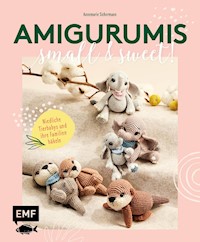 Amigurumis – small and sweet! - Annemarie Sichermann - E-Book