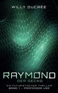 Raymond, der Gecko - Werner Althoff - E-Book