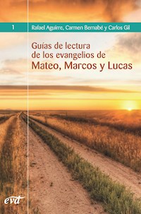 Guías de lectura de los evangelios de Mateo, Marcos y Lucas - Rafael Aguirre Monasterio - E-Book