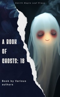 A Book of Ghosts: 18 - Various authors - E-Book