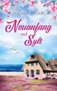 Neuanfang auf Sylt - Nadine Feger - E-Book