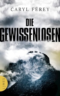 Die Gewissenlosen - Caryl Férey - E-Book