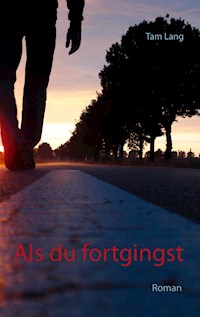 Als du fortgingst - Tam Lang - E-Book