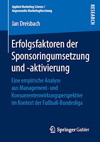 Erfolgsfaktoren der Sponsoringumsetzung und -aktivierung - Jan Dreisbach - E-Book
