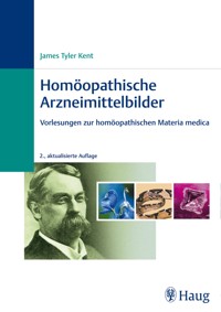 Homöopathische Arzneimittelbilder - James Tyler Kent - E-Book