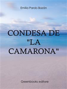 Condesa de "La Camarona" - Emilia Pardo Bazán - E-Book
