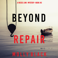 Beyond Repair (A Reese Link Mystery—Book Three) - Molly Black - Hörbuch