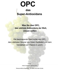 OPC das Super-Antioxidans - Helmut Achterath - E-Book