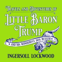 Travels and Adventures of Little Baron Trump - Ingersoll Lockwood - Hörbuch