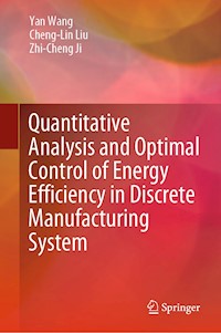 Quantitative Analysis and Optimal Control of Energy Efficiency in Discrete Manufacturing System - Yan Wang - E-Book