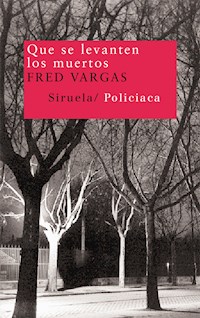 Que se levanten los muertos - Fred Vargas - E-Book