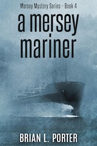 A Mersey Mariner - Brian L. Porter - E-Book