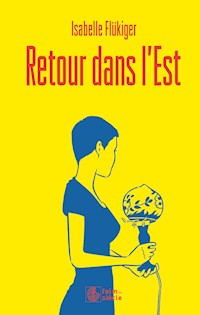 Retour dans l'Est - Isabelle Flükiger - E-Book