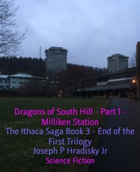 Dragons of South Hill - Part 1 - Milliken Station - Joseph P Hradisky Jr - E-Book