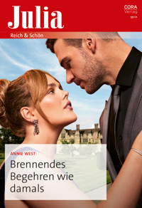 Brennendes Begehren wie damals - Annie West - E-Book