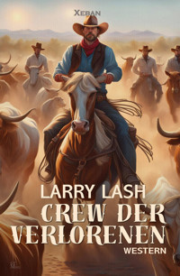 Crew der Verlorenen - Larry Lash - E-Book