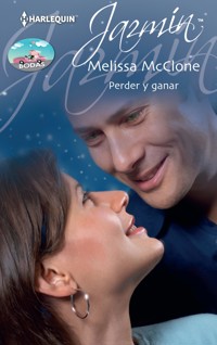 Perder y ganar - Melissa Mcclone - E-Book