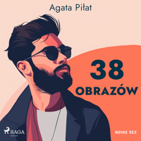 38 obrazów - Agata Piłat - Hörbuch