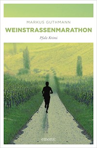 Weinstrassenmarathon - Markus Guthmann - E-Book